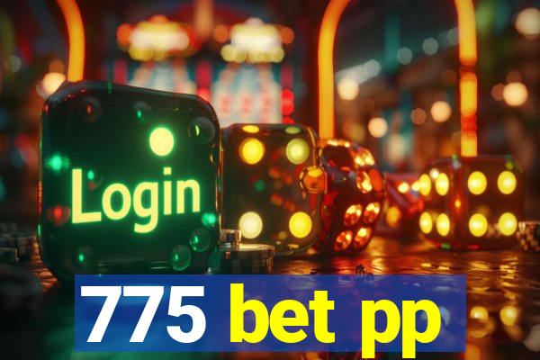 775 bet pp